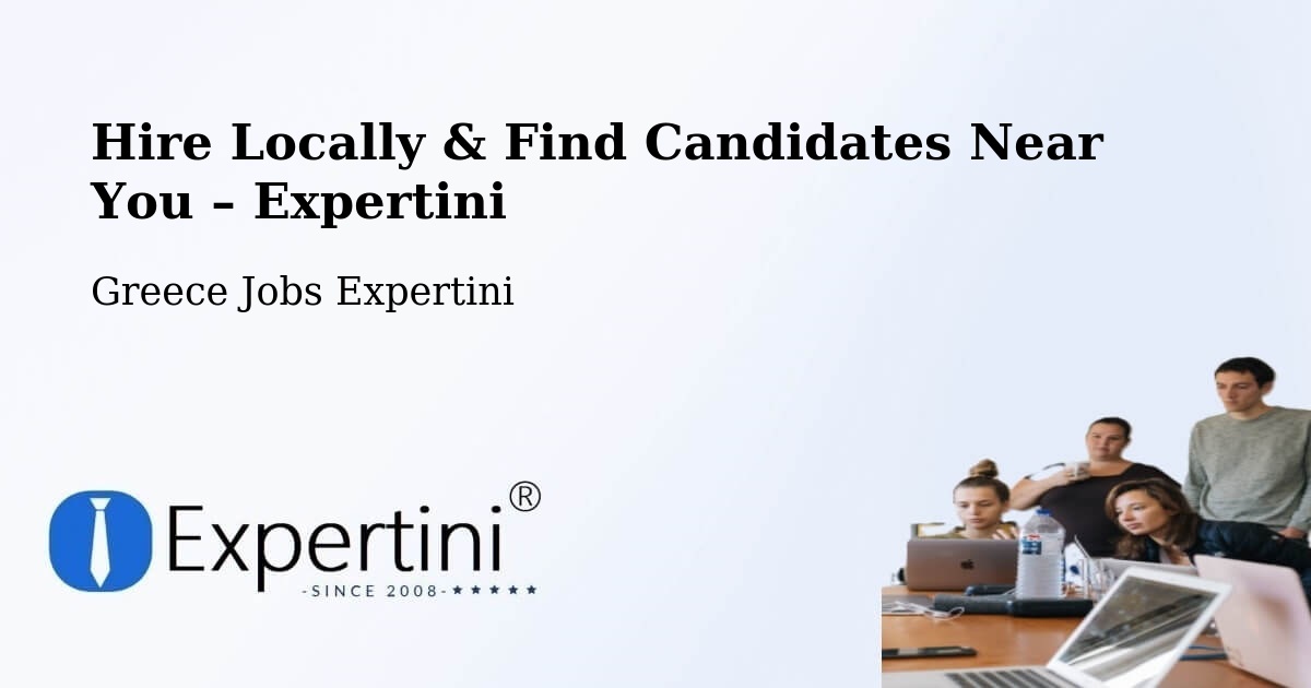 Hire Locally in Arfará – Find Qualified Candidates Near You - Arfará, Greece Jobs Expertini