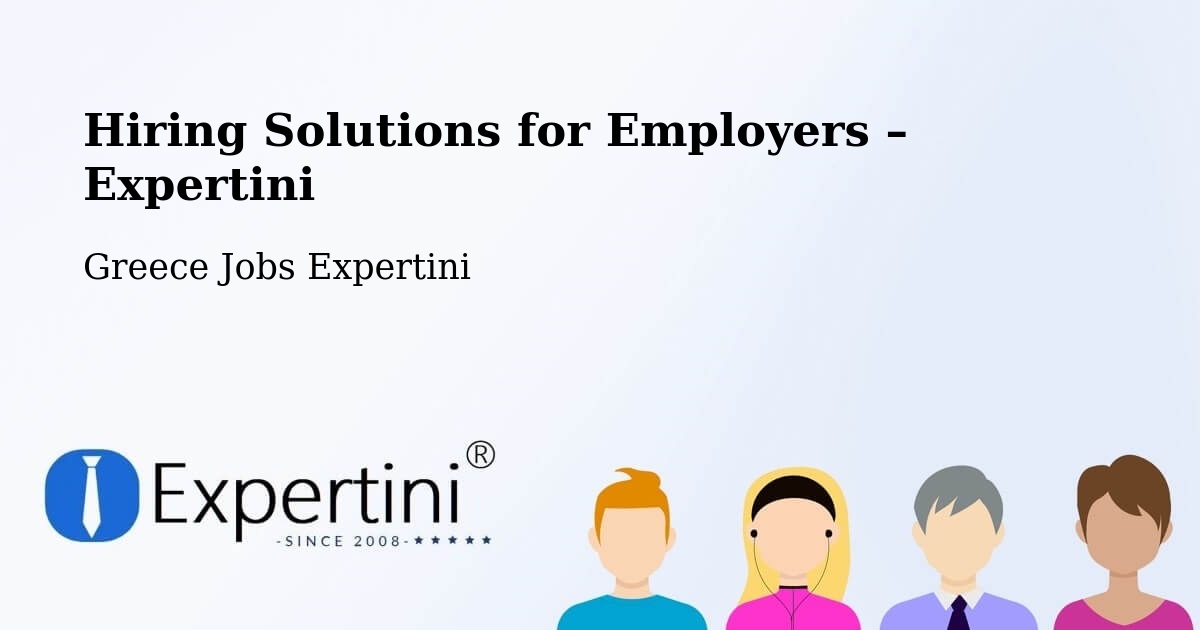 Hiring Solutions for Employers in Arfará - Arfará, Greece Jobs Expertini