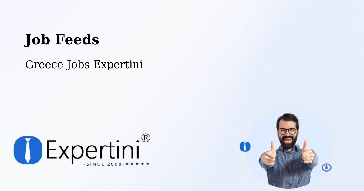 Job Listings Feed – Arfará - Greece Jobs Expertini