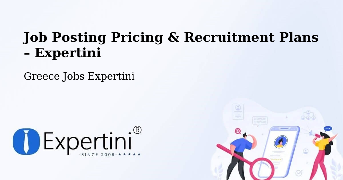 Job Posting Pricing & Recruitment Plans – Arfará - Arfará, Greece Jobs Expertini