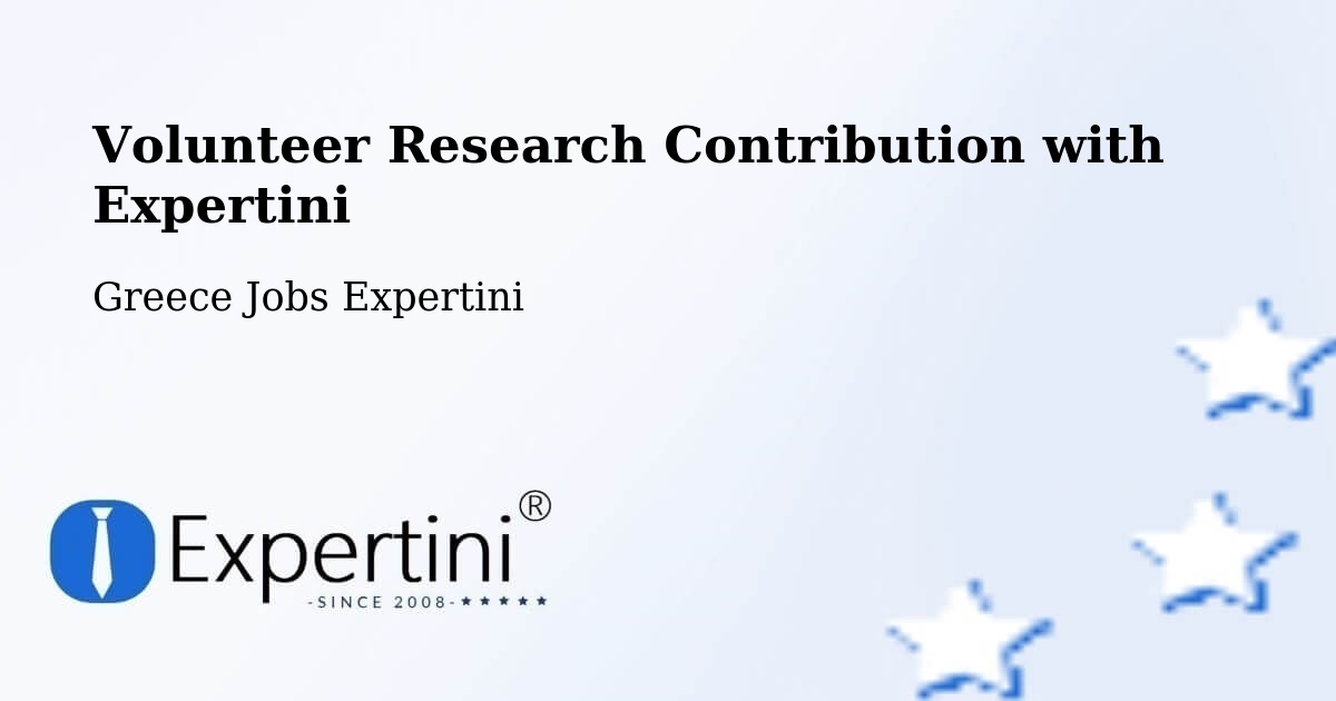 Volunteer Research Contribution Program – Arfará - Greece Jobs Expertini